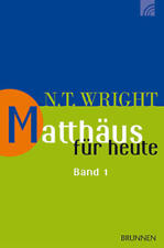 Matthäus für heute 1 | N. T. Wright, Nicholas Thomas Wright | 2013 | deutsch