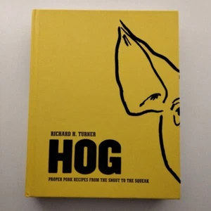 Hog : Proper Pork Recipes From The Snout To The Squeak H/C Richard H Turner - Bild 1 von 16
