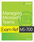Ed Fisher - Exam Ref MS-700 Managing Microsoft Teams - New Paperback - J245z