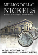 Million Dollar Nickels : Mysteries of the Illicit 1913 Liberty He