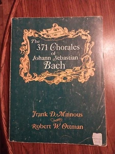The 371 Chorales of Johann Sebastion Bach by F. D. Mainous and R. W. Ottman 1966 - Bild 1 von 11