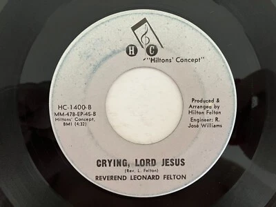 Soul Jazz Gospel 45 REV LEONARD FELTON Crying Lord Jesus HC Hilton hear Foto 1 de 2
