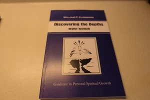 Discovering the Depths Newly Revised Guidance in Personal Growth William Clemmon - Bild 1 von 4