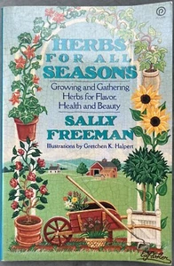 Herbs For All Seasons Growing & Gathering Flavor Health Beauty By Sally Freeman - Imagen 1 de 5