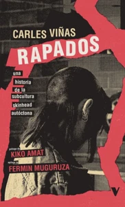 Rapados: una historia de la subcultura skinhead autóctona (Carles Viñas) - Picture 1 of 1
