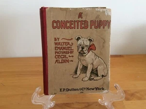 RARE - A Conceited Puppy - Illustrated by Cecil Aldin - 1905 By Walter Emanuel - Picture 1 of 12