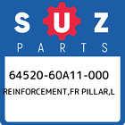 64520-60A11-000 Suzuki Reinforcement,Fr Pillar,L 6452060A11000, New Genuine Oem