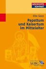 Papsttum Und Kaisertum Im Mittelalter By Goez Elke  Book  Condition Very Good