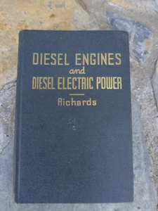 Diesel Engines and Diesel Electric Power by E.L. Richards HC 1939 - Picture 1 of 6