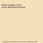 Misha's Mandala's: French Houses: Mindfulness Kleurboek, Black Edition, Hugoelen