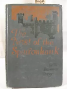 The Nest of the Sparrowhawk, by The Baroness Orczy. Hardcover. First Ed. 1909 - Picture 1 of 12