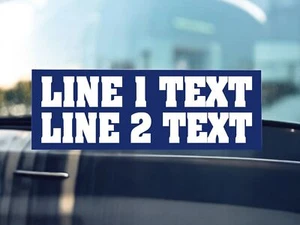 Custom Window Sticker - CUSTOMIZABLE TEXT BUMPER STICKER OR MAGNET Your Text - Picture 1 of 8