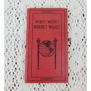 Antique 1930 Who When Where What? History Art Science Literature Fact Book - Picture 1 of 11