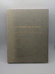 An Orchestra is Born: A Monument to Bronislaw Huberman by Bronislaw Huberman ... - Picture 1 of 5