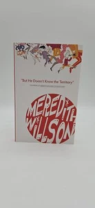 But He Doesn't Know the Territory: The Making of Meredith Willson's the Music Ma - Picture 1 of 1