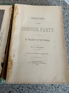 History of the Donner Party, a Tragedy of the Sierra by C F McGlashan 1907 - Picture 1 of 17