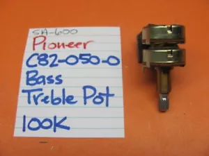 📈PIONEER C82-050-0 BASS TREB POT 100k SA-600 - Picture 1 of 1