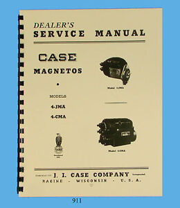 Case Model 4-JMA & 4-CMA Magneto Service Manual * 911