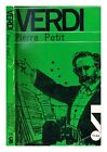PETIT, PIERRE Verdi / by Pierre Petit ; translated from the French by Patrick Bo