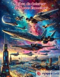 Libro de Colorear de Naves Espaciales. NUEVO. ENVÍO URGENTE (Agapea) - Imagen 1 de 1