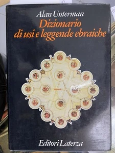 (Ebrei) Alan Unterman - DIZIONARIO DI USI E LEGGENDE EBRAICHE - Laterza 1994 - Imagen 1 de 1
