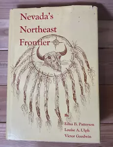 Nevada's Northeast Frontier History Elko Austin Ely Pioneers Paiute Mining Camps - Picture 1 of 22