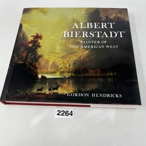 Albert Bierstadt: Painter of the American West by Gordon Hendricks - 1988 HC - Picture 1 of 20