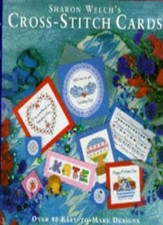 Sharon Welch's Cross-stitch Cards: Over 80 Easy-to-make Designs .9780600582748