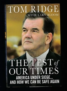 The Test of Our Times : America under Siege by Tom Ridge, Signed 1st - Picture 1 of 3