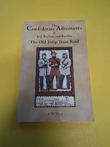 The Confederate Adventures of Jed, Bodine and Ruefus (A.W. Gray Book 2012) - Foto 1 di 6