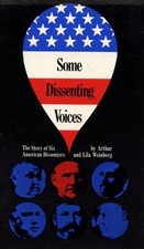 B005N4P54E Some Dissenting Voices : The Story of Six American Dissenters