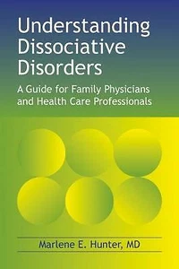 Understanding Dissociative Disorders: A Guide for Family Physicians and Health C - Picture 1 of 1
