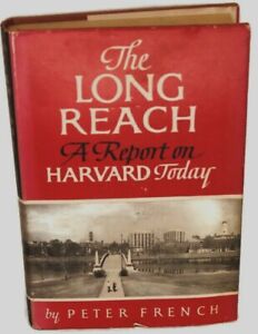 The Long Reach A Report on Harvard Today by Peter French 1962 First Edition HCDJ