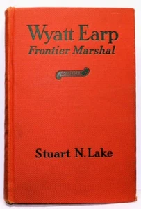 WYATT EARP Frontier Marshal STUART N. LAKE 1931 - Foto 1 di 13