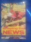 Shaping The News Book By John D Fitzgerald,  Ex School Book