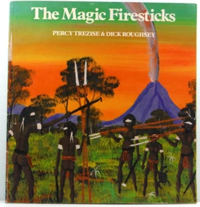 The Magic Firesticks by Percy Trezise Dick Roughsey dreamtime story book 1986 PB - Picture 1 of 13