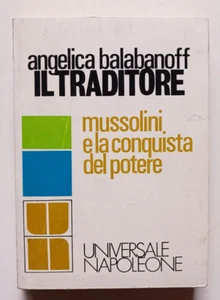 IL TRADITORE. MUSSOLINI E.., A Balabanoff, Un. Napoleone 1976 LEGGERE INSERZIONE - Imagen 1 de 7