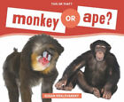 Monkey or Ape? Library Binding Susan Kralovansky