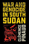 Clémence Pinaud War and Genocide in South Sudan (Paperback) (UK IMPORT)