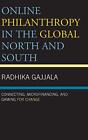 Online Philanthropy in the Global North and South: Connecting, M