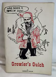 Growler's Gulch by Kenneth Kellar -Black Hills South Dakota Deer Camp, 1976 Book - Picture 1 of 4