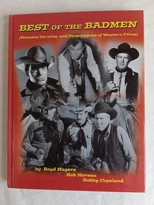 BEST OF THE BADMEN Boyd Magers, Nareau, 2005 Hardcover Book. Westerns, Signed! - Picture 1 of 3
