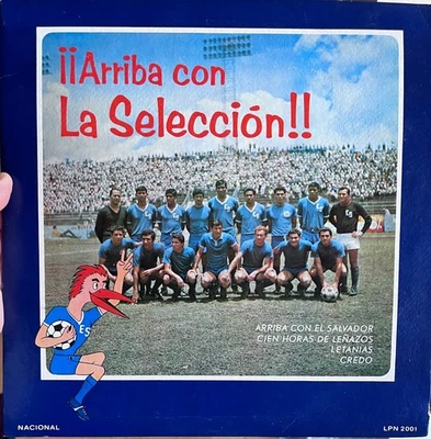 ARRIBA CON LA SELECCION - Futbol de El Salvador Soccer - 1970 Vinyl LP World Cup - Image 1 of 4