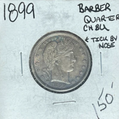 1899 BARBER SILVER QUARTER - CH/BU "TICK ON NOSE" ~NICE COIN~ - Image 1 of 2