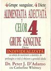 Alimentatia Adecvata Celor 4 Grupe Sanguine, Dr. Peter J. D'adamo, Romanian Book
