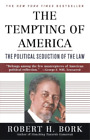 Robert H Bork The Tempting Of America Taschenbuch