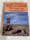 Sam Fadala's Muzzleloading Notebook: The Complete Manual by the Dean of Muzzle.