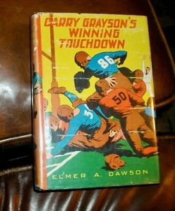 Garry Grayson's Winning Touchdown, by Dawson, HBDJ, 1930's?, Awesome Cover - Picture 1 of 5