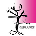 Child Abuse Trouble In Paradise Cd Album
