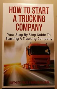 So gründen Sie ein LKW-Unternehmen: Ihre Schritt-für-Schritt-Anleitung... ISBN: 9781522994855 - Bild 1 von 2
